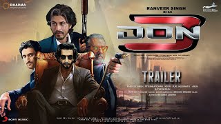 DON 3  Trailer  Ranveer Singh  Shah Rukh Khan  Priyanka Chopra  Jacqueline Kiara Advani Kunal [upl. by Lias506]