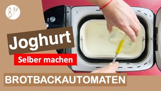 Wie Du im BrotbackautomatJoghurt herstellen kannst Programm Joghurt [upl. by Portuna945]