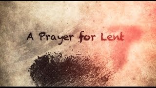 A Prayer for Lent [upl. by Leann123]