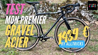 Je teste mon premier Gravel Acier à 1439€ 🤗 FLUIDE CYPRESS par Alltricks [upl. by Nikolia]