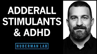 Adderall Stimulants amp Modafinil for ADHD Short amp LongTerm Effects  Huberman Lab Podcast [upl. by Kcirednek]