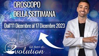 Oroscopo della settimana che va dall11 al 17 Dicembre 2023 [upl. by Refinney]