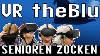 VR Rift  theBlu  Senioren zocken Deutschlands älteste Gamer [upl. by Aemat]