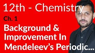 FSc Chemistry Book 2 Ch 1Background Improvement In Mendeleevs Periodic Table12th Class Chemistry [upl. by Olshausen]