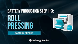 Battery Report How Batteries are Made Electrode Manufacturing – RollPressing [upl. by Nyret]