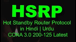 HSRP Hot Standby Router Protocol in Hindi  Urdu CCNA 30 200125 Latest [upl. by Ahsim580]