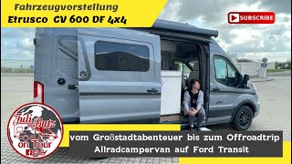 Etrusco CV 600DF 4x4 Allradantrieb Ford Transit camping campervan 4x4 4x4offroad [upl. by Anselmo]