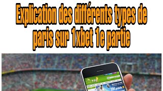 Explication des différents types de paris sur 1xbet 1e partie [upl. by Arihaj334]