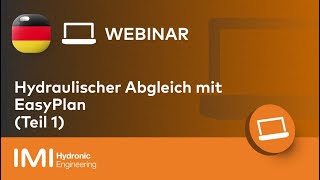 Webinar IMI Software EasyPlan  Hydraulischer Abgleich Teil 1 [upl. by Eixam888]