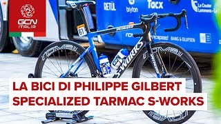 La Specialized Tarmac SWorks di Philippe Gilbert  Biciclette dei professionisti [upl. by Akiv]