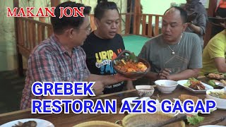 MAKAN JON  GEREBEK RESTORAN AZIS GAGAP [upl. by Anahsit]