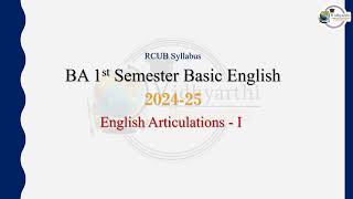 BA 1ST SEMESTER BASIC ENGLISH SYLLABUS 202425  ENGLISH ARTICULATIONS 1  RCUB [upl. by Wilden]