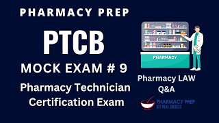 PTCB Pharmacy Technician Certification Exam PTCE MOCK EXAM 9 Pharmacy Law QampA NAPLEX FPGEE NCLEX [upl. by Veator]