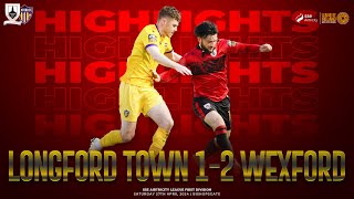 Longford Town 12 Wexford FC  27042024 [upl. by Alaj]