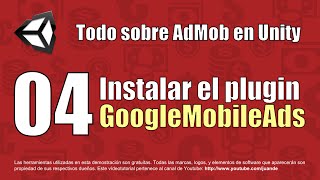 04  Instalar el plugin GoogleMobileAds  Tutorial del plugin de AdMob para Unity 5 [upl. by Westbrook]