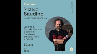 Matteo Saudino quotSocrate Platone e Epicuro lesistenza tra vizio virtù e felicitàquot [upl. by Siul]