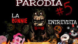 SFMUna Entrevista Con Bonnie PARODIA 5FANDUB LATINO UwU [upl. by Nila187]