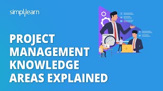 Project Management Knowledge Areas Explained  Knowledge Areas of Project Management  Simplilearn [upl. by Ranitta533]