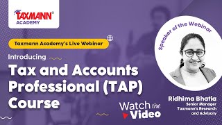 TaxmannWebinar  Taxmann Academy introduced the Tax and Accounts Professional TAP Course [upl. by Ecnaled]