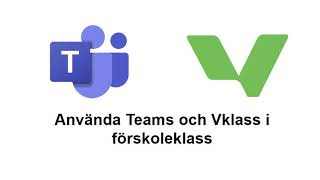 Förskoleklass Vklass och Teams [upl. by Kendrah726]