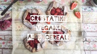 CROSTATINE VEGANE AI 5 CEREALI [upl. by Pinckney]