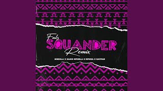 Squander Remix [upl. by Xeno975]