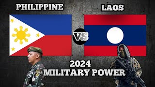 PHILIPPINE VS LAOS MILITARY POWER 2024  LAOS VS PHILIPPINE MILITARY POWER 2024 [upl. by Jehiah965]