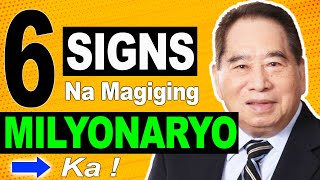 6 Signs na Magiging Milyonaryo Ka [upl. by Rafe]