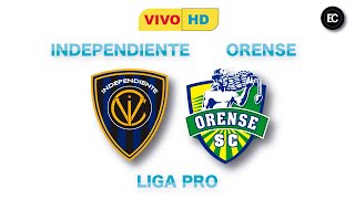 INDEPENDIENTE DEL VALLE VS ORENSE  EN VIVO CAMPEONATO ECUATORIANO LIGAPRO [upl. by Hgielanna]