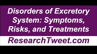 Disorders of Excretory System Symptoms Risks and Treatments [upl. by Publius621]