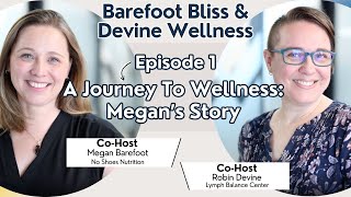 A Journey To Wellness Megans Story  Barefoot Bliss amp Devine Wellness  Calgary Business [upl. by Adnimra]