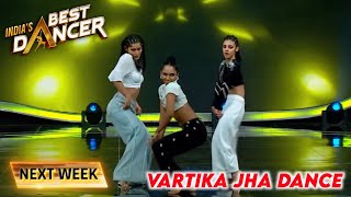 Indias Best Dancer Season 4 Mega Audition Promo Vartika Jha  India Best Dancer Season 4 Today [upl. by Zahc650]