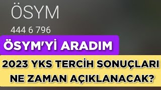 ÖSYMYİ ARADIM 🔥 2023 YKS TERCİH SONUÇLARI NE ZAMAN AÇIKLANACAK [upl. by Wendie]