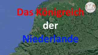 Die Niederlande und ihr Königreich [upl. by Heins]