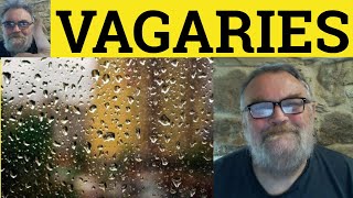 🔵 Vagaries Meaning  Vagary Examples  Vagaries Definition  GRE Vocabulary Vagaries [upl. by Dnomsaj]