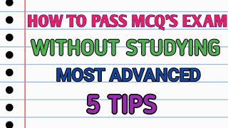 HOW TO PASS MCQS EXAM WITHOUT STUDYING 5 Most Advanced Tipsmcq5tips [upl. by Acir368]