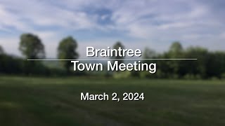 Braintree Selectboard  Town Meeting March 2 2024 BTS [upl. by Aicelf]