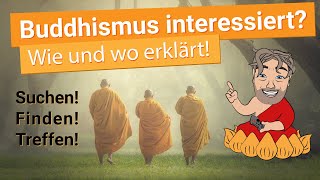 Buddhismus für Anfänger Authentische Gruppen suchen und finden im deutschsprachigen Raum [upl. by Nauqas]