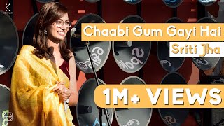 Chaabi Gum Gayi Hai  Sriti Jha  Spoken Fest 2019 [upl. by Bert]