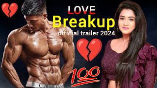 Love break up 💔  official trailer 2024  Sheikh Mahmudul Official [upl. by Davison]