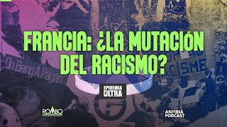 Francia ¿La mutación del racismo [upl. by Cull]