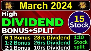 March 2024 🥳 Top 15 stocks declared high dividend bonus with stock split • Dividend in March [upl. by Airol]