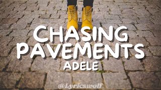 Adele  Chasing Pavements Lyrics ingles [upl. by Marra]