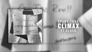 Young Thug  Climax ft 6LACK Official Audio [upl. by Affrica596]