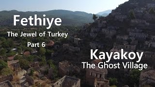 Fethiye The Jewel of Turkey part 6 Kayakoy [upl. by Kcaj]