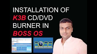 BOSS LINUX How to install K3B CD DVD Burner in BOSS OS  Sanjeev Kumar Yadav [upl. by Aivull]