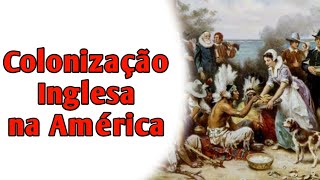 Colonização Inglesa na América [upl. by Moya269]