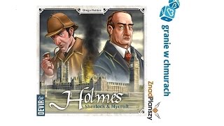 Holmes Sherlock i Mycroft  zasady przykładowa rozgrywka [upl. by Thoer513]