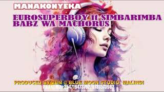 EUROSUPERBOY ft SIMBARIMBA  BABZ WA MACHORUS MANAKONYEKA [upl. by Venable]