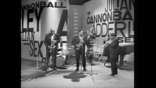 The Cannonball Adderley Sextet  Germany 1963 [upl. by Kado]